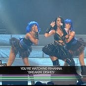Rihanna Live In Montreal 2007 720p Breaking Dishes 250317 ts 
